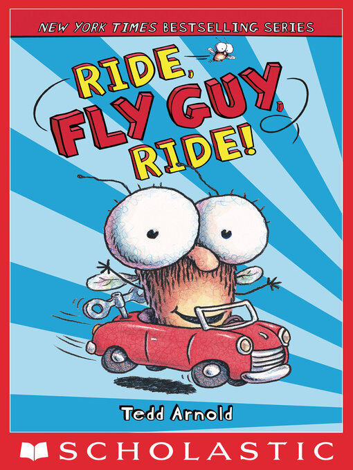 Title details for Ride, Fly Guy, Ride! by Tedd Arnold - Wait list